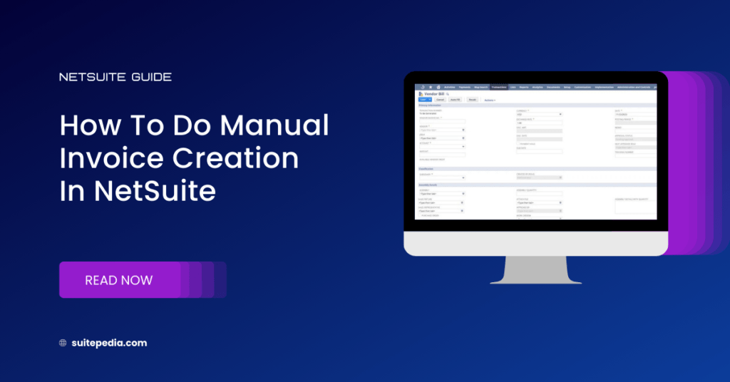 How to Do manual invoice creation in Netsuite