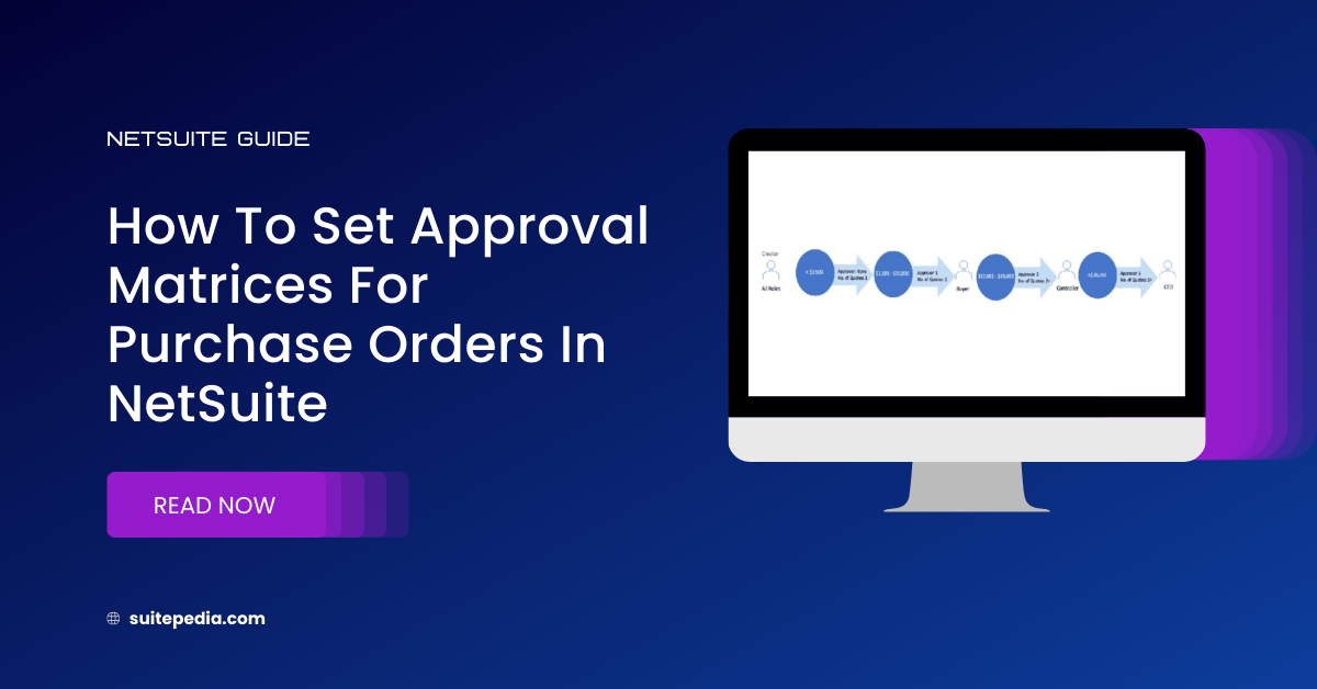 How to set approval matrices for purchase order in Netsuite