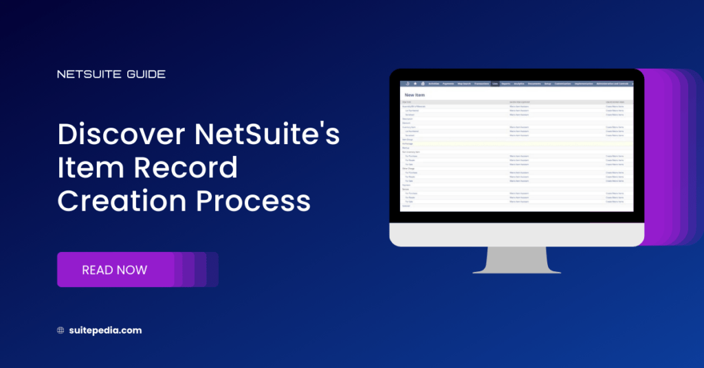 Discover NetSuite's Item Record Creation Process