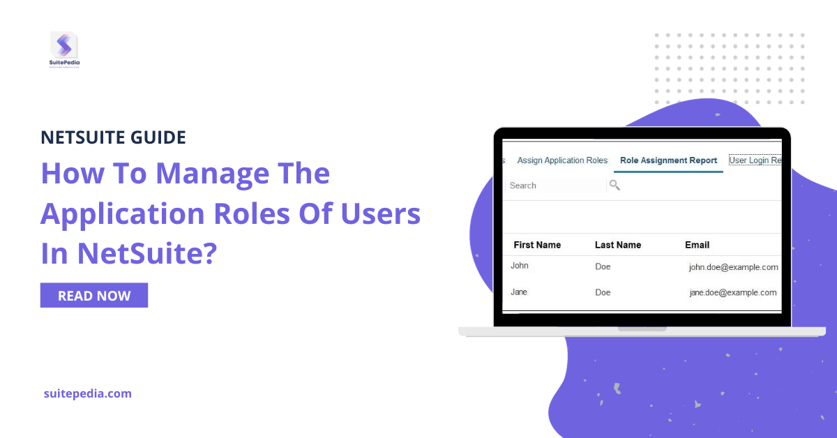 How to manage the application roles of users in NetSuite?