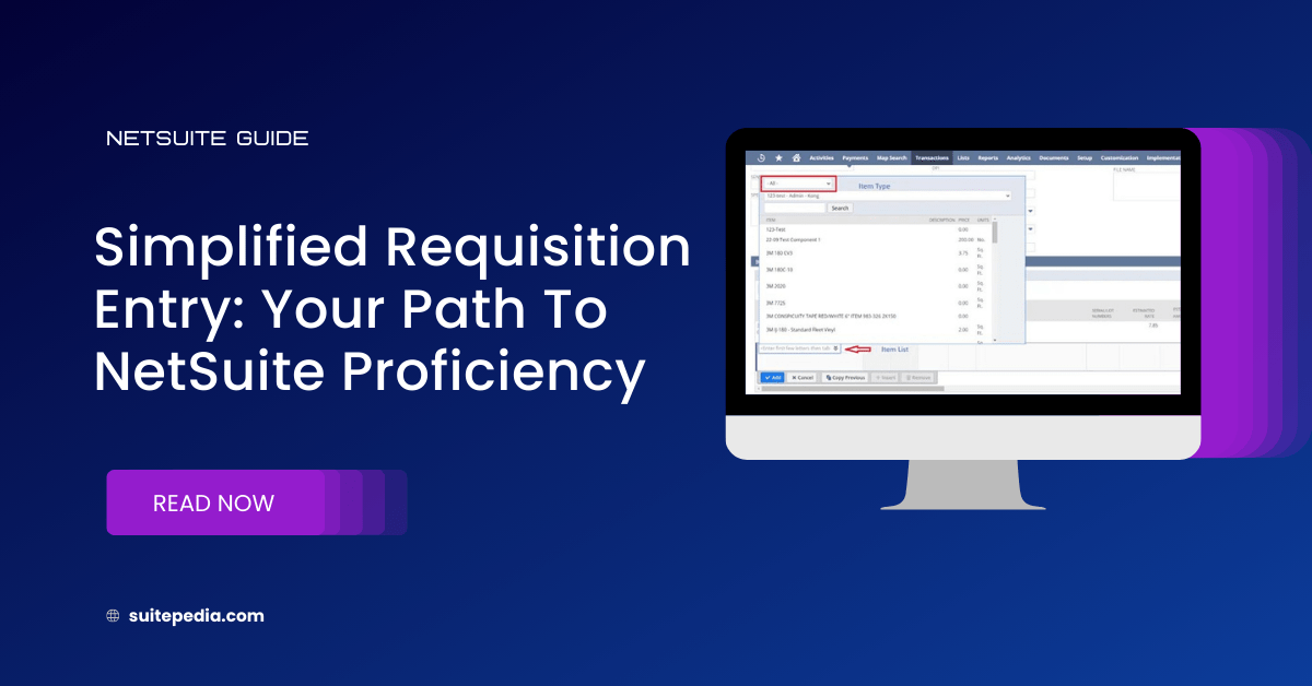 Simplified Requisition Entry Your Path To NetSuite Proficiency