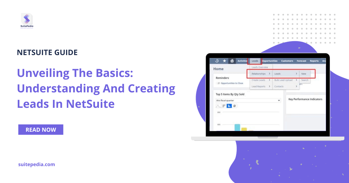 Unveiling The Basics Understanding And Creating Leads In NetSuite