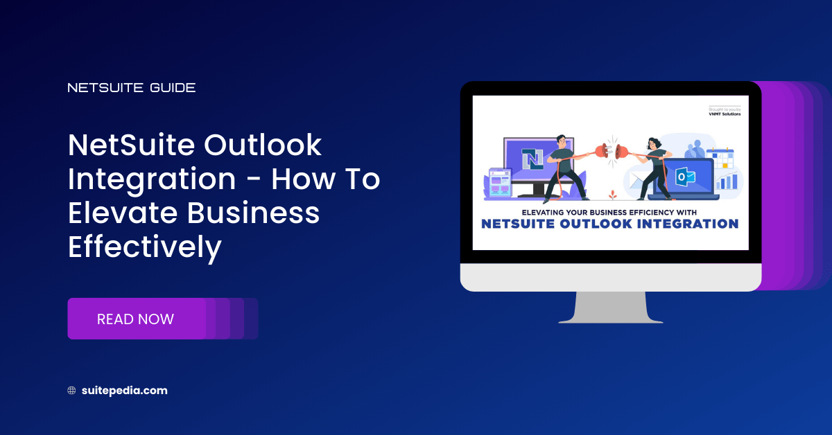 NetSuite Outlook Integration - How to Elevate Business Effectively | SuitePedia